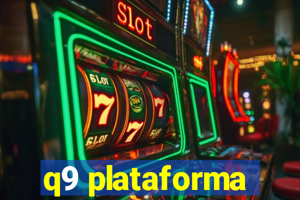 q9 plataforma